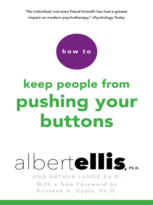 Title details for How to Keep People from Pushing Your Buttons by Albert Ellis - Available